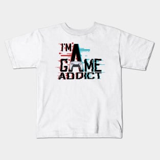 I'M A GAME ADDICT Kids T-Shirt